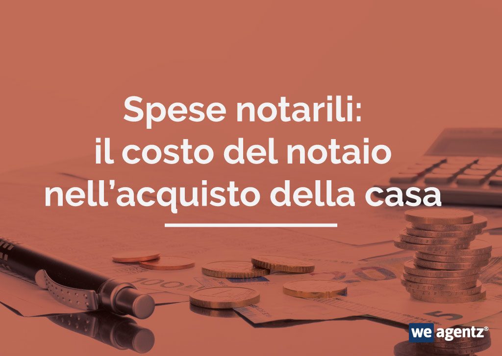 Le spese notarili nell'acquisto della casa