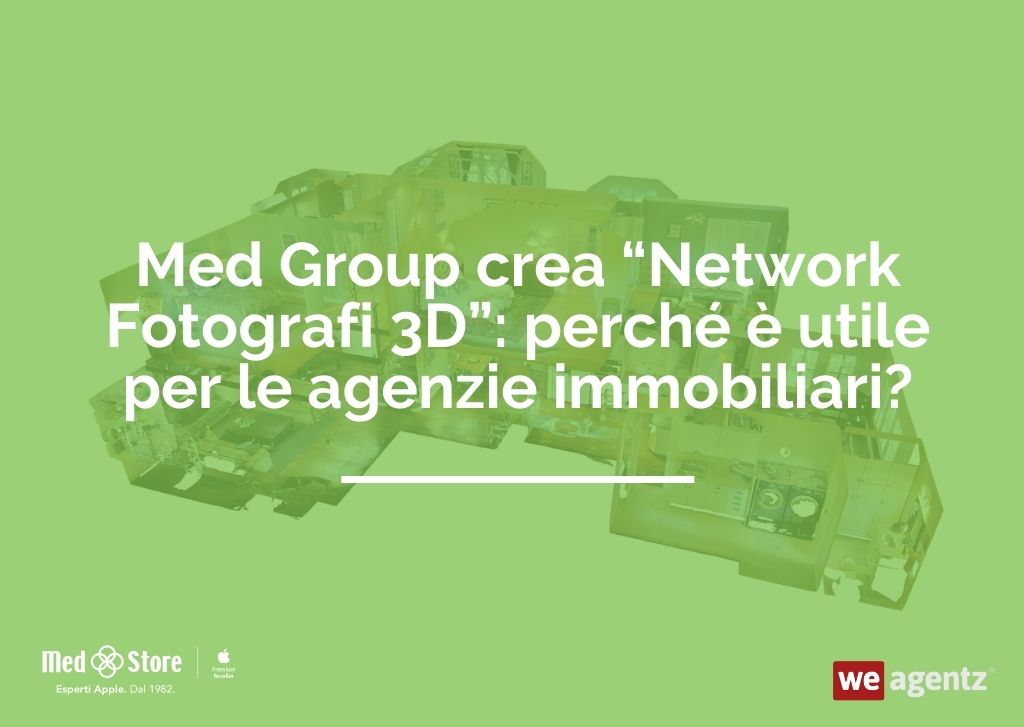 Med Group crea “Network Fotografi 3D”: perché è utile per le agenzie immobiliari?