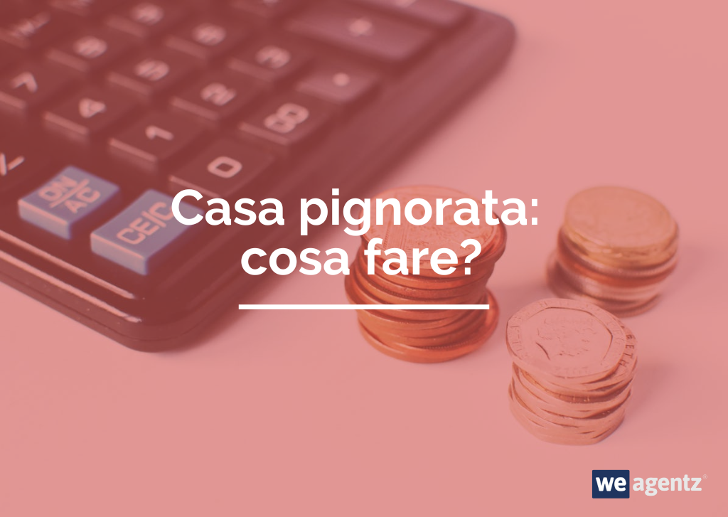 Casa pignorata: cosa fare?